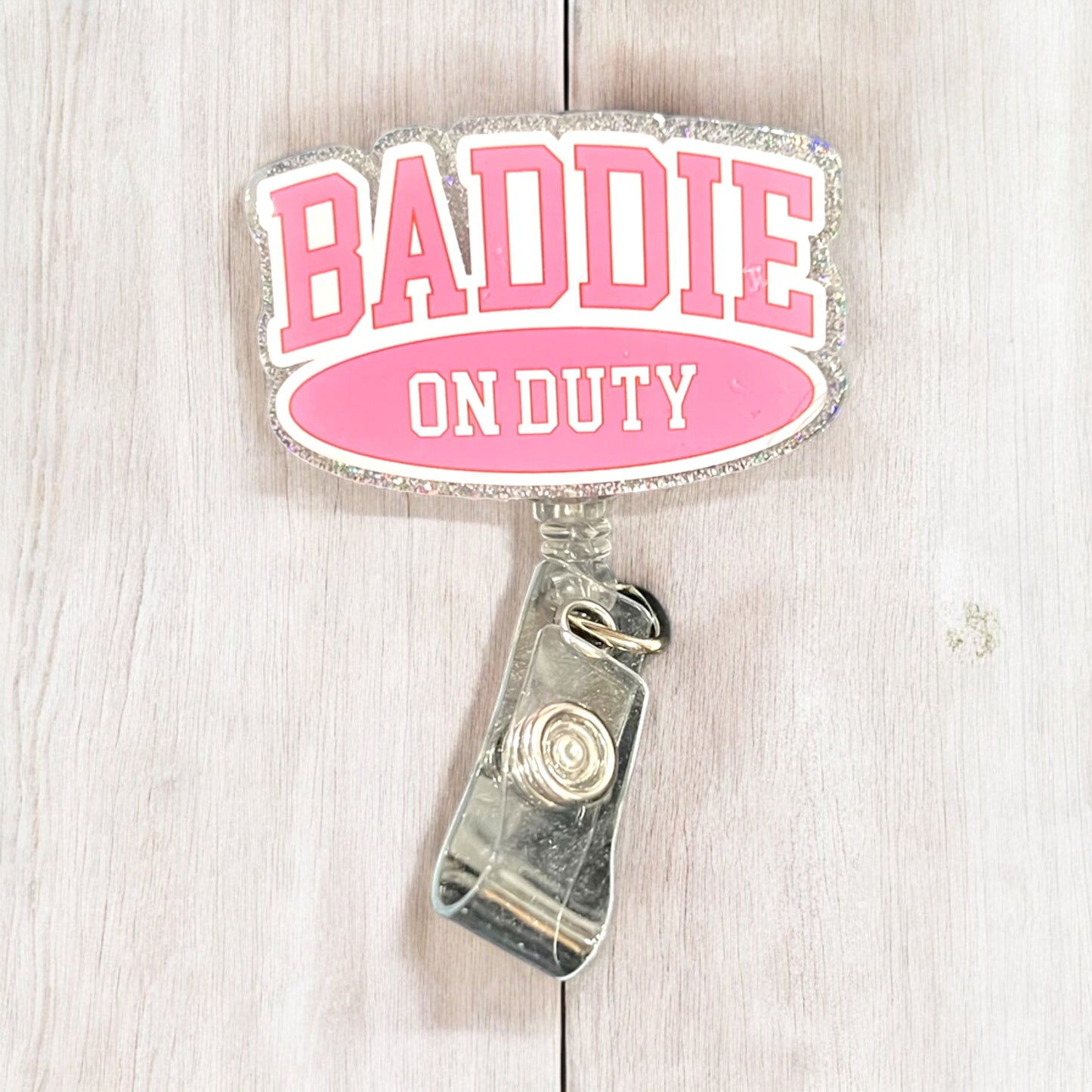 Baddie On Duty Badge Reel