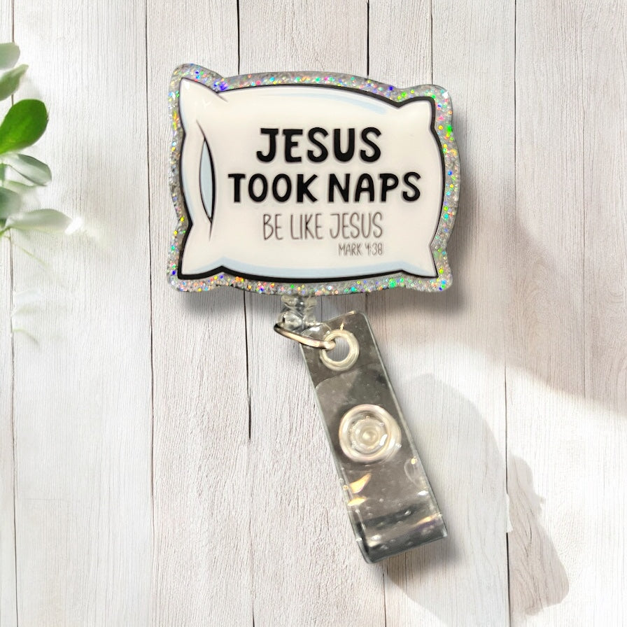 Jesus Took Naps Badge Reel