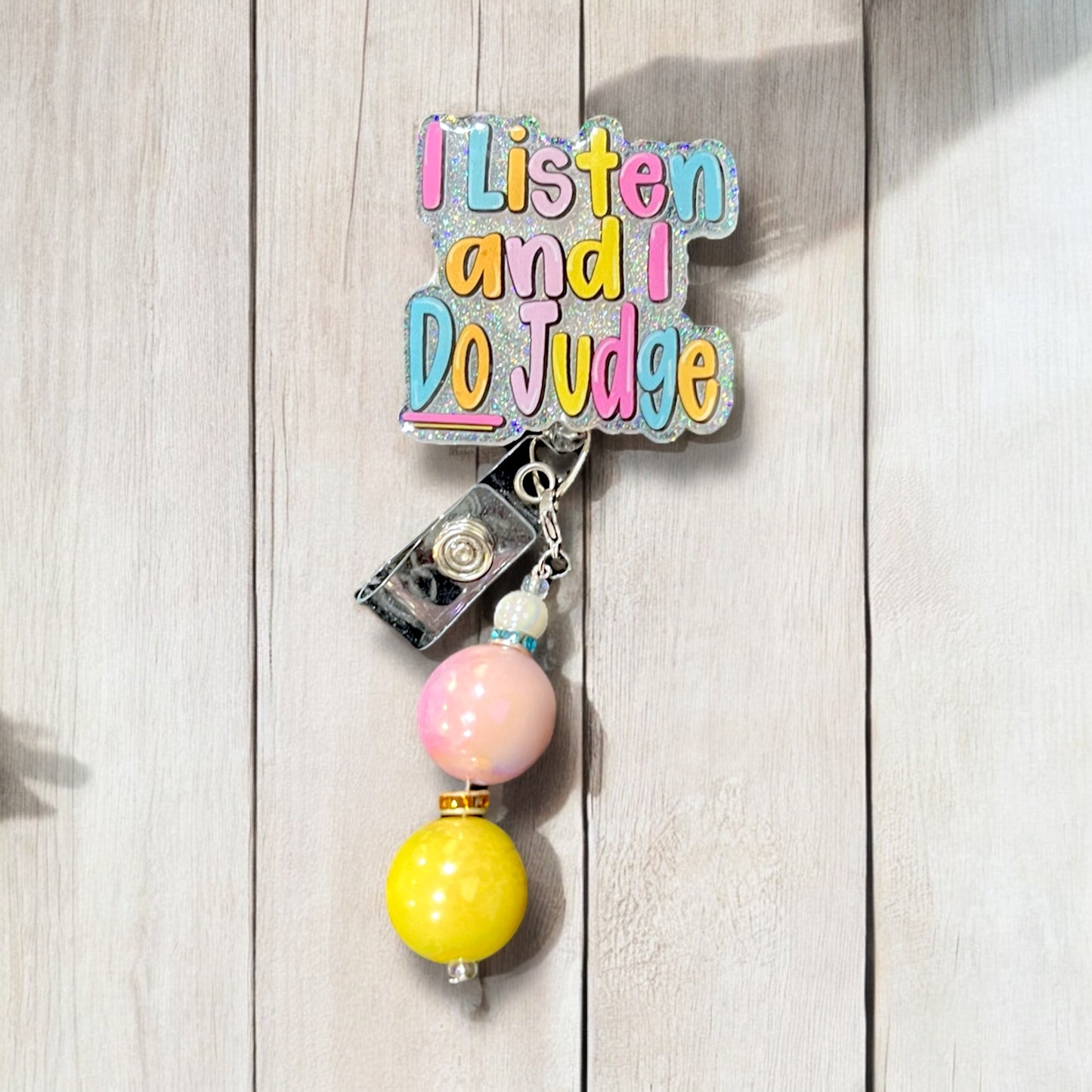 I Listen And I Do Judge Badge Reel