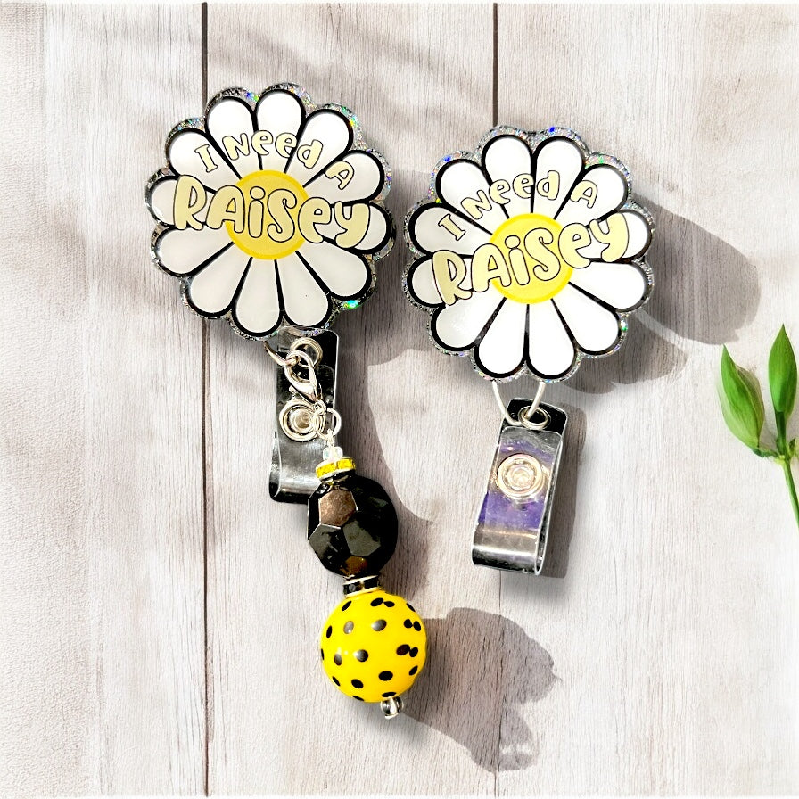 I Need A Raisey Badge Reel