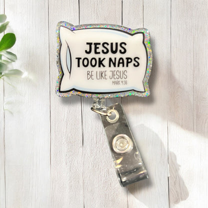 Jesus Took Naps Badge Reel
