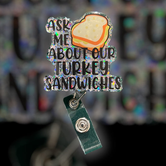 Ask Me About Our Turkey Sandwiches Badge Reel